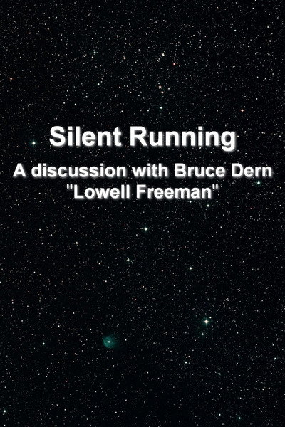 Póster de Silent Running': A Conversation with Bruce Dern, 'Lowell Freeman