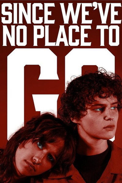 Póster de Since We've No Place to Go