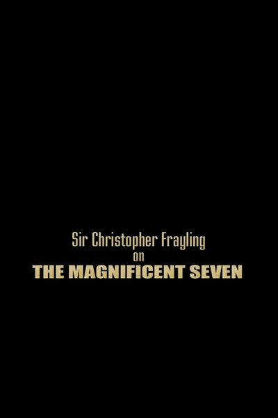 Póster de Sir Christopher Frayling on 'the Magnificent Seven'