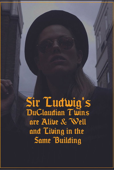 Póster de Sir Ludwig's DuClaudian Twins are Alive & Well and Living in the Same Building