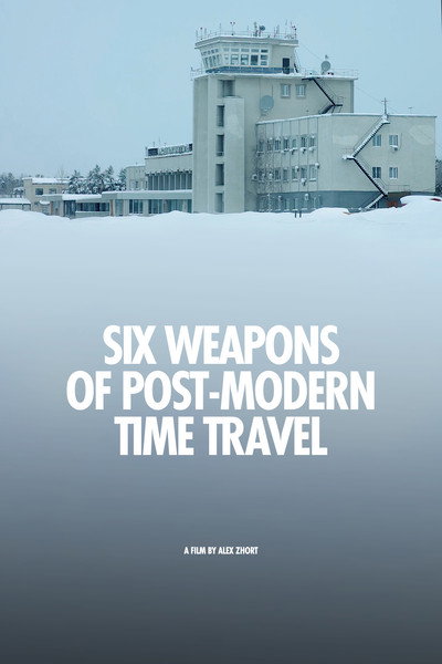 Póster de Six Weapons of Post-Modern Time Travel