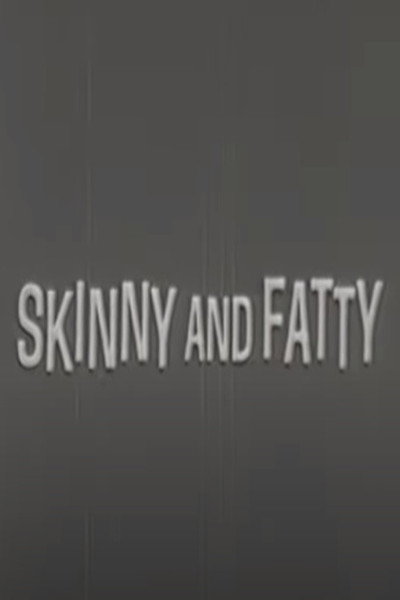 Póster de Skinny and Fatty