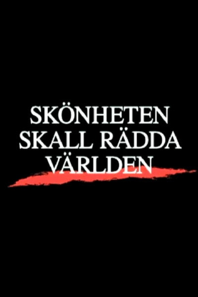 Póster de Skönheten skall rädda världen
