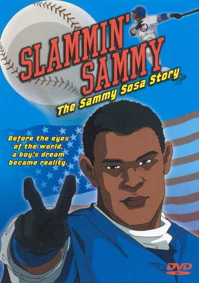 Póster de Slammin' Sammy: The Sammy Sosa Story