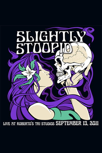Póster de Slightly Stoopid: Live at Roberto's TRI Studios