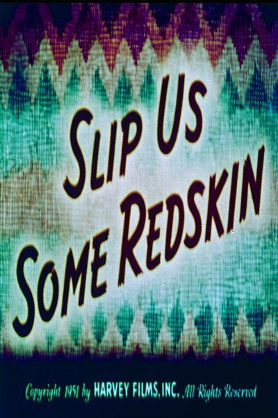 Póster de Slip Us Some Redskin