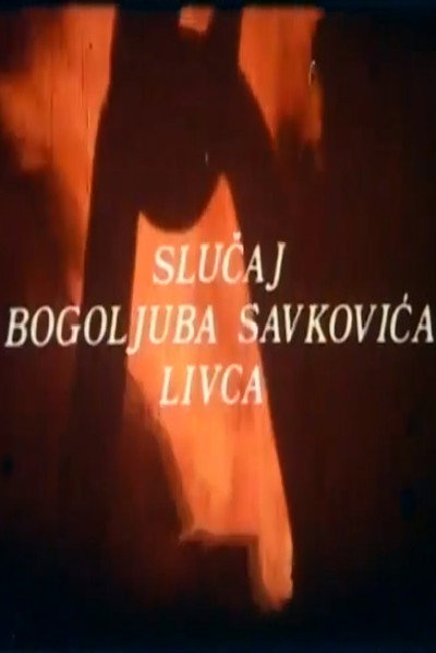 Póster de Slucaj Bogoljuba Savkovica - Livca