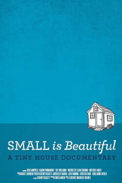 Póster de Small Is Beautiful: A Tiny House Documentary