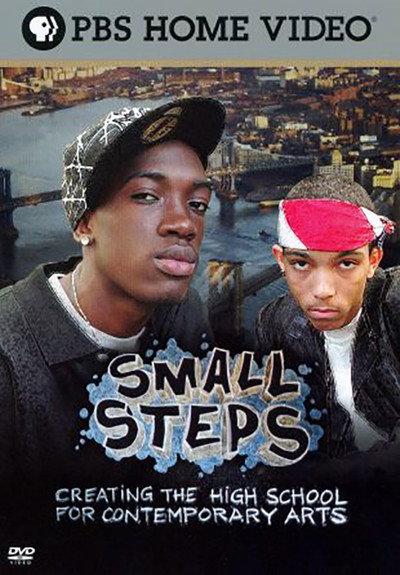 Póster de Small Steps: Creating the High School for Contemporary Arts