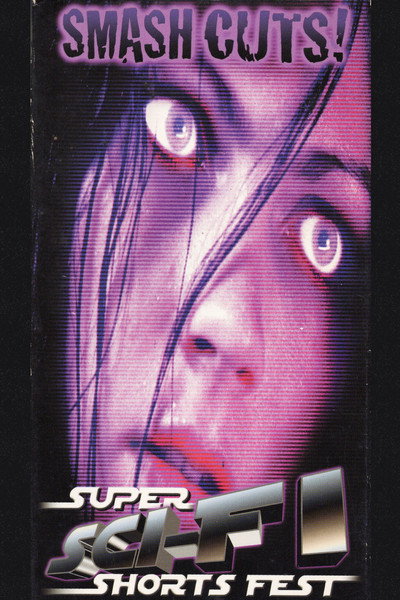 Póster de Smash Cuts!: Super Sci-Fi Short Fest