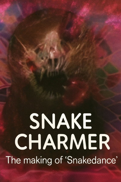 Póster de Snake Charmer: The Making of 'Snakedance'