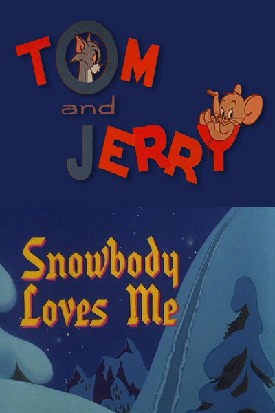 Póster de Snowbody Loves Me