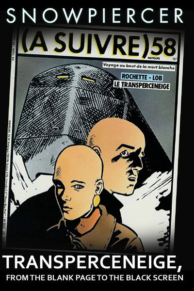 Póster de Snowpiercer: Transperceneige, From the Blank Page to the Black Screen: A Documentary by Jésus Castro-