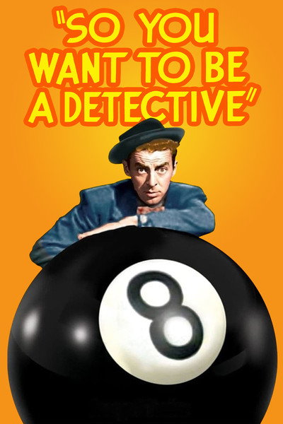 Póster de So You Want to Be a Detective