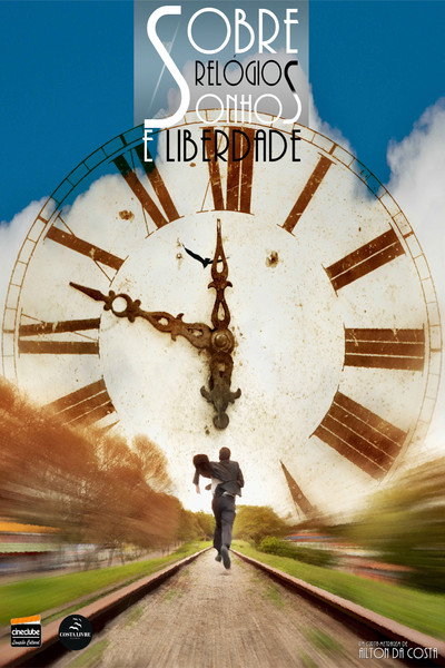 Póster de Sobre Relógios, Sonhos e Liberdade