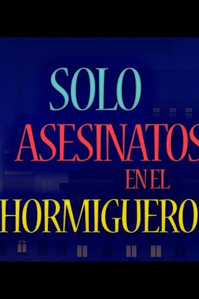 Póster de Sólo asesinatos en El Hormiguero