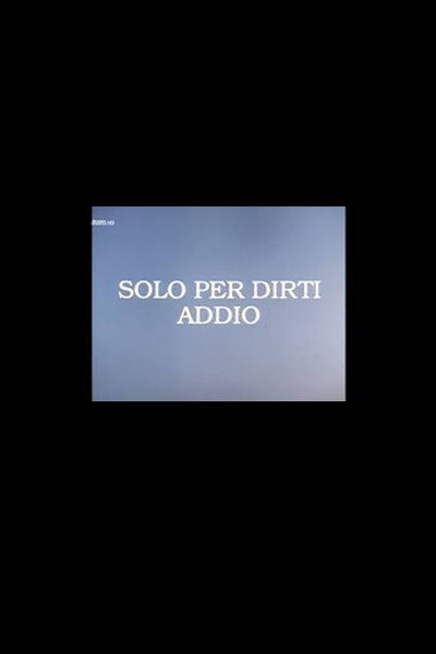 Póster de Solo per dirti addio