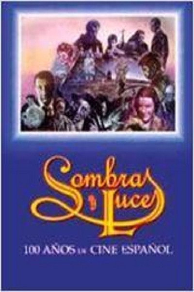 Póster de Sombras y luces: Cien años de cine español