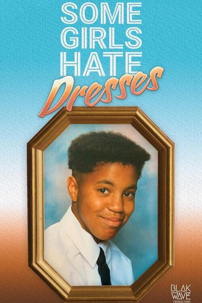 Póster de Some Girls Hate Dresses