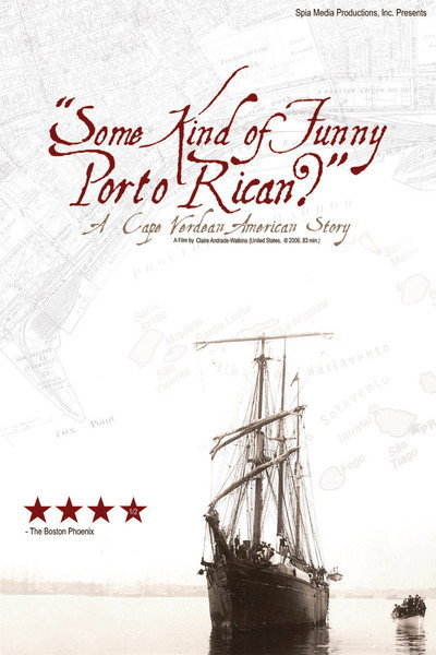 Póster de 'Some Kind of Funny Porto Rican?': A Cape Verdean American Story