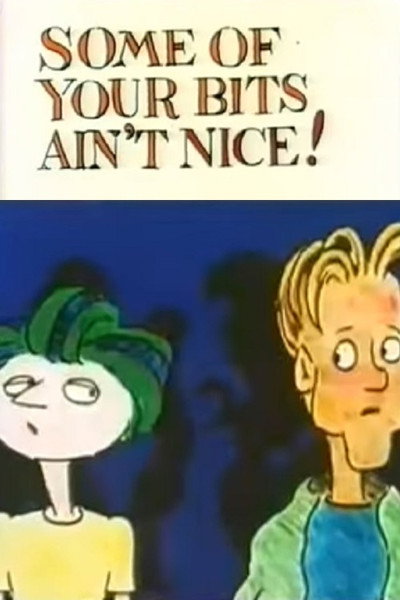 Póster de Some of Your Bits Ain't Nice