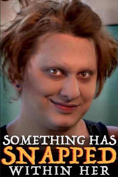 Póster de Something Has Snapped Within Her