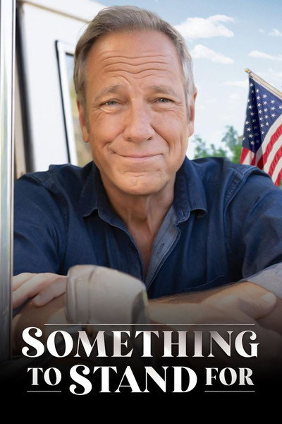Póster de Something to Stand for with Mike Rowe