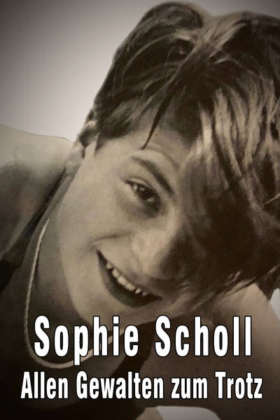 Póster de Sophie Scholl - Allen Gewalten zum Trotz...