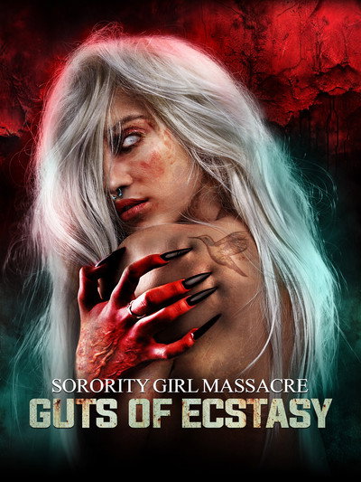 Póster de Sorority Girl Massacre: Guts of Ecstasy