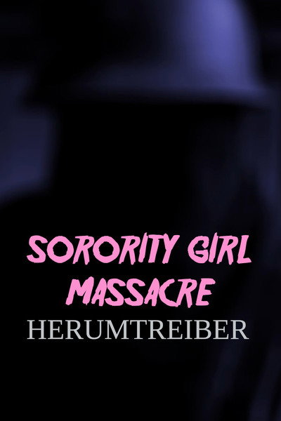 Póster de Sorority Girl Massacre: Herumtreiber