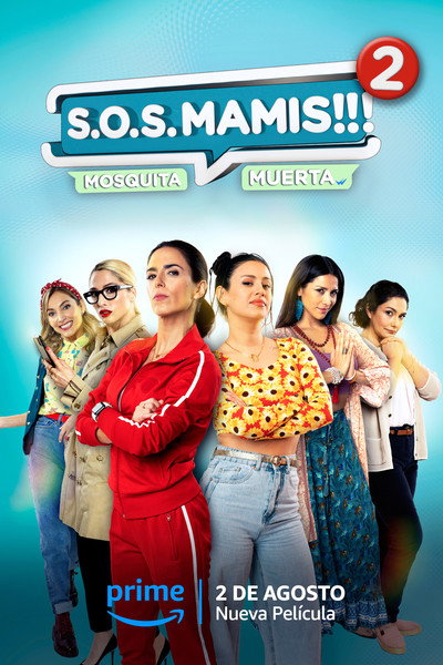 Póster de S.O.S Mamis 2: Mosquita Muerta