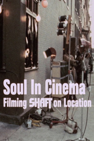Póster de Soul in Cinema: Filming Shaft on Location