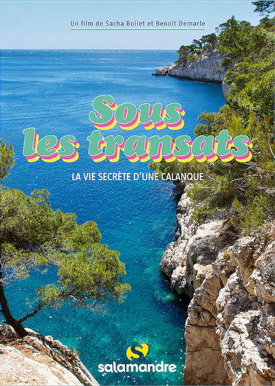 Póster de Sous les transats, la vie secrète d'une calanque