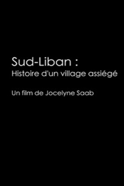 Póster de South Lebanon: History of a Besieged Village