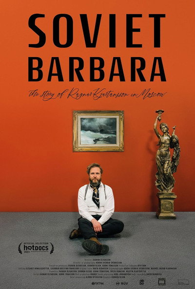 Póster de Soviet Barbara, the Story of Ragnar Kjartansson in Moscow