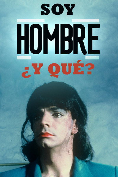 Póster de Soy hombre y que