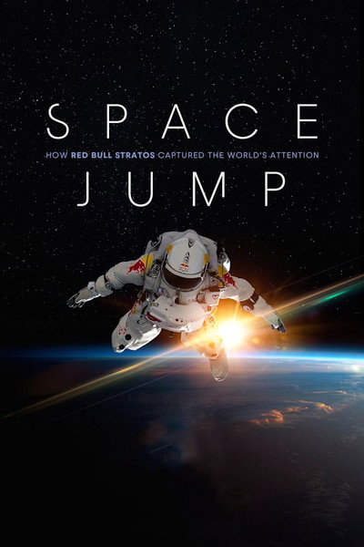 Póster de Space Jump: How Red Bull Stratos Captured the World's Attention
