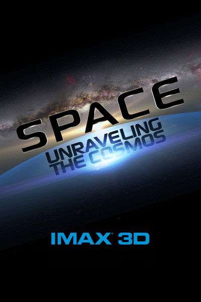 Póster de Space Unraveling the Cosmos