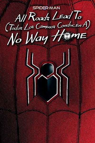 Póster de Spider-Man: All Roads Lead to No Way Home