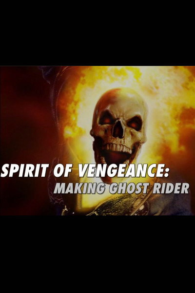 Póster de Spirit of Vengeance: The Making of 'Ghost Rider'