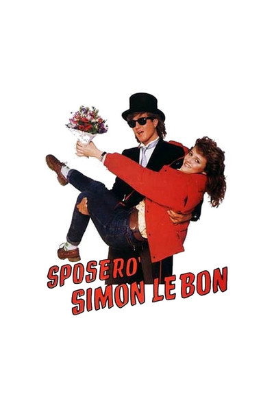 Póster de Sposerò Simon Le Bon - Confessioni di una sedicenne innamorata persa dei Duran Duran