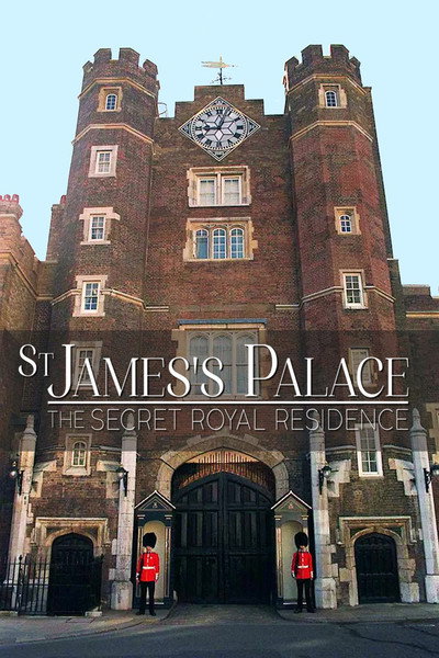Póster de St James's Palace: The Secret Royal Residence