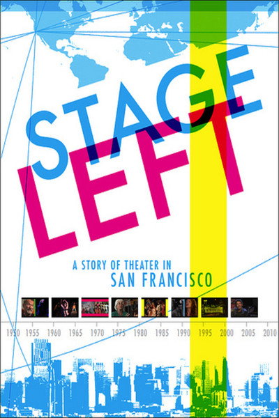 Póster de Stage Left: A Story of Theater in San Francisco