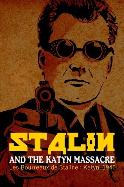 Póster de Stalin and the Katyn Massacre