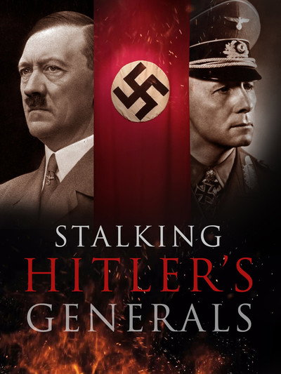 Póster de Stalking Hitler's Generals