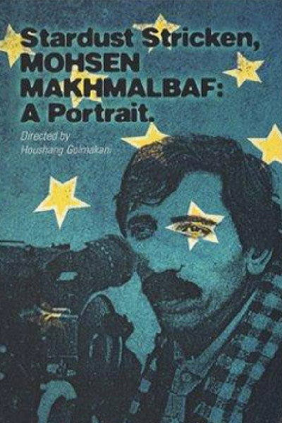 Póster de Stardust Stricken - Mohsen Makhmalbaf: A Portrait