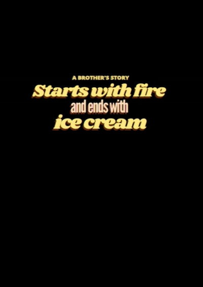 Póster de Starts with Fire and Ends with Ice Cream