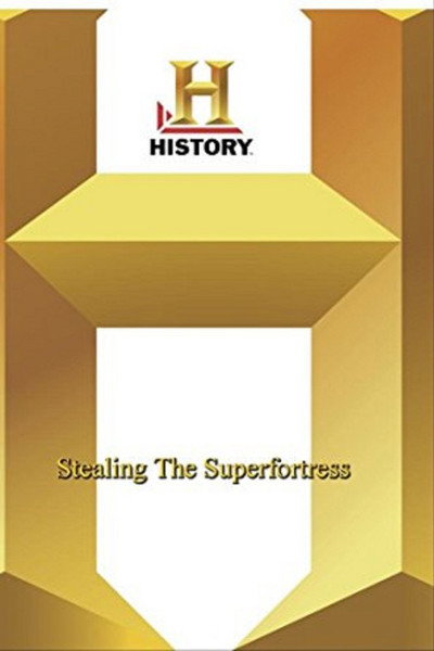Póster de Stealing the Superfortress