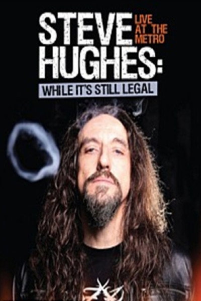 Póster de Steve Hughes: While It's Still Legal