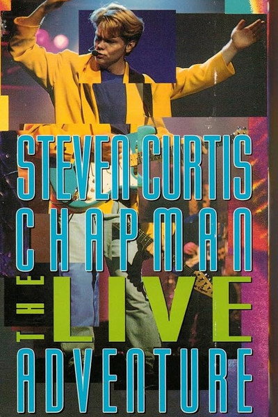 Póster de Steven Curtis Chapman: The Live Adventure